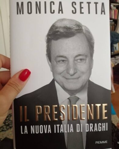 Tutti i segreti di Mario Draghi: Monica Setta li rivela con “Il Presidente”