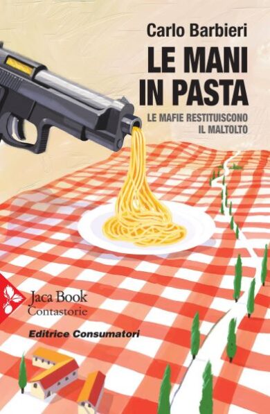 Mafie, Le mani in pasta: storia di coraggio e legalità che parte dalla terra