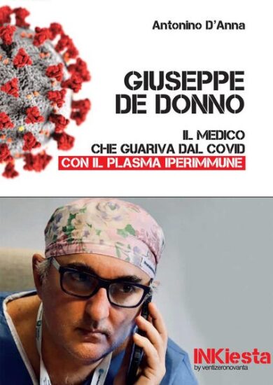 De Donno, il padre della cura al plasma iperimmune raccontato in un libro