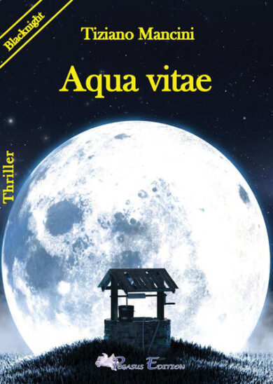 “Aqua Vitae”, perché leggere il libro di Tiziano Mancini