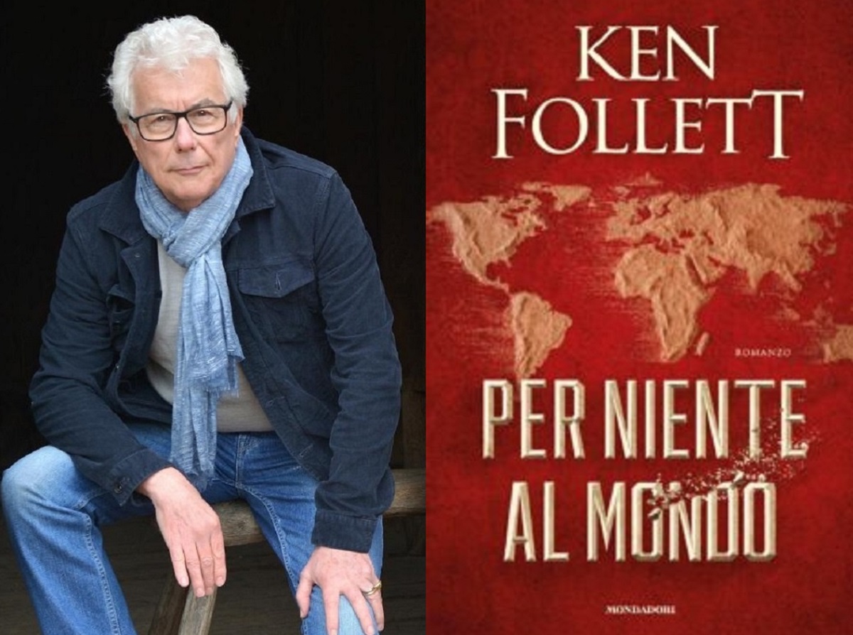 Ken Follett, Per niente al mondo: thriller sui giochi di potere internazionali Ken Follett, Per niente al mondo: thriller sui giochi di potere internazionali