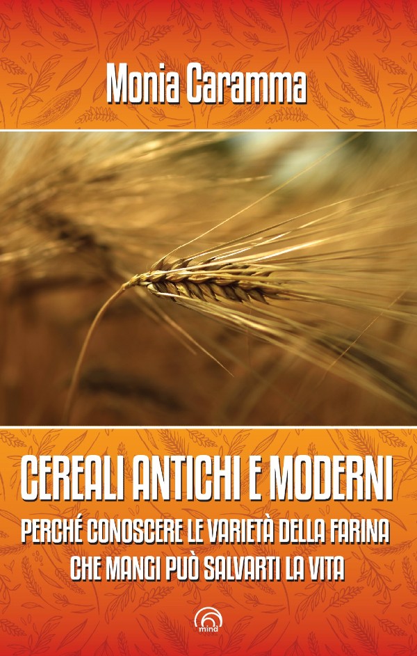 Cereali antichi e moderni. Come distinguerli per evitare errori alimentari? Cereali antichi e moderni. Come distinguerli per evitare errori alimentari?