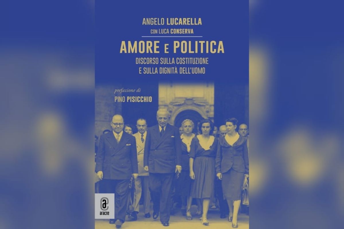 Amore e politica, discorso sulla Costituzione e sulla dignità dell’uomo Amore e politica, discorso sulla Costituzione e sulla dignità dell’uomo