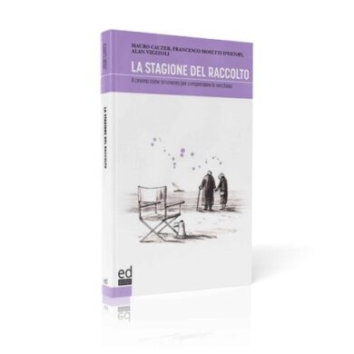 La Stagione del Raccolto, cinema come strumento per comprendere la vecchiaia