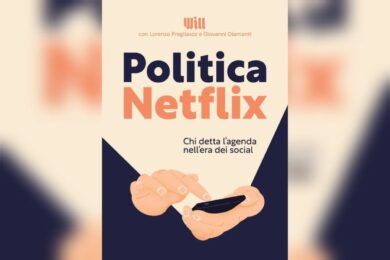 Politica Netflix, il rapporto tra informazione e attivismo nel libro di Will