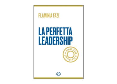 Libri, “La perfetta leadership” secondo Flaminia Fazi