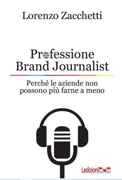 Cosa fa un Brand Journalist: la case history di Corporate e Affaritaliani.it