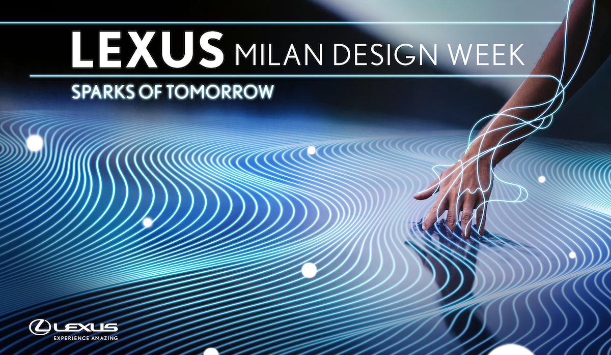 Lexus sceglie la Milano Design Week 2022, per svelare lil futuro del brand Lexus sceglie la Milano Design Week 2022, per svelare lil futuro del brand