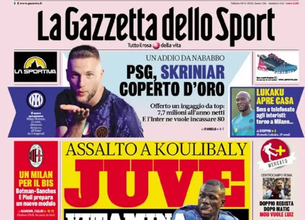 Prime pagine quotidiani sportivi 18 giugno 2022: assalto del Psg su Skriniar