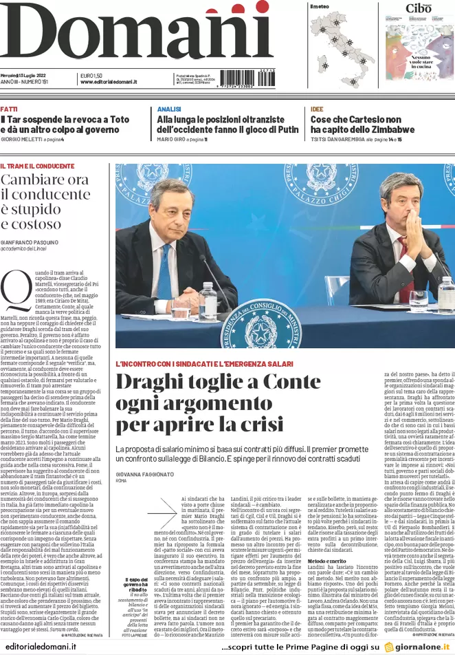 Prime pagine giornali 13 luglio 2022. Adesso è Draghi che vuole mollare tutto