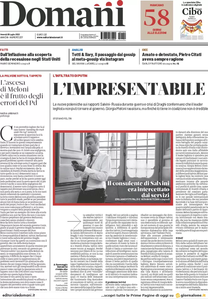 Prime pagine giornali 29 luglio 2022. Tra ombre russe, servizi e sospetti Prime pagine giornali 29 luglio 2022. Tra ombre russe, servizi e sospetti