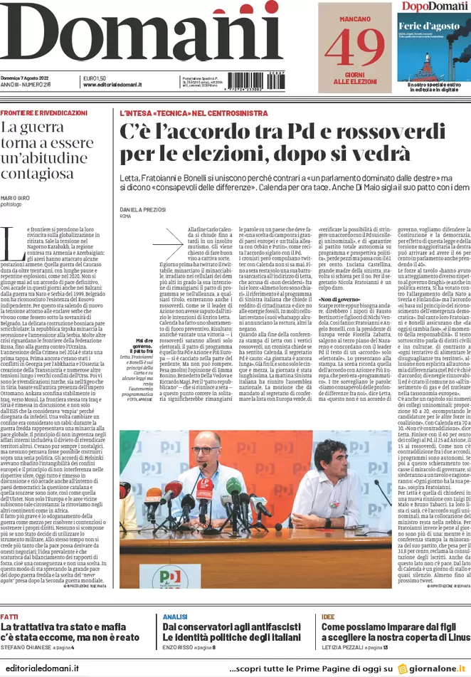 Prime pagine giornali 7 agosto 2022. Accordo Pd-sinistra, Calenda agitato