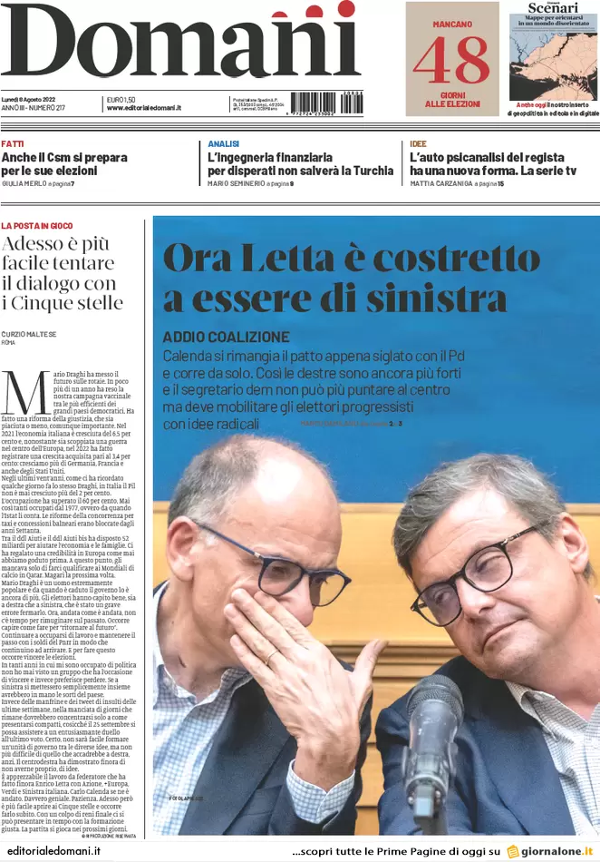 Prime pagine giornali 8 agosto 2022. Letta: “Calenda? Un regalo alla destra”