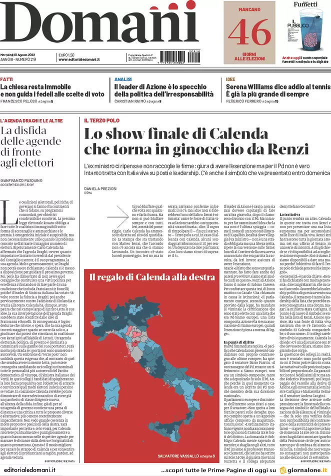 Prime pagine giornali 10 agosto 2022. Calenda: “Sì al terzo polo con Renzi”
