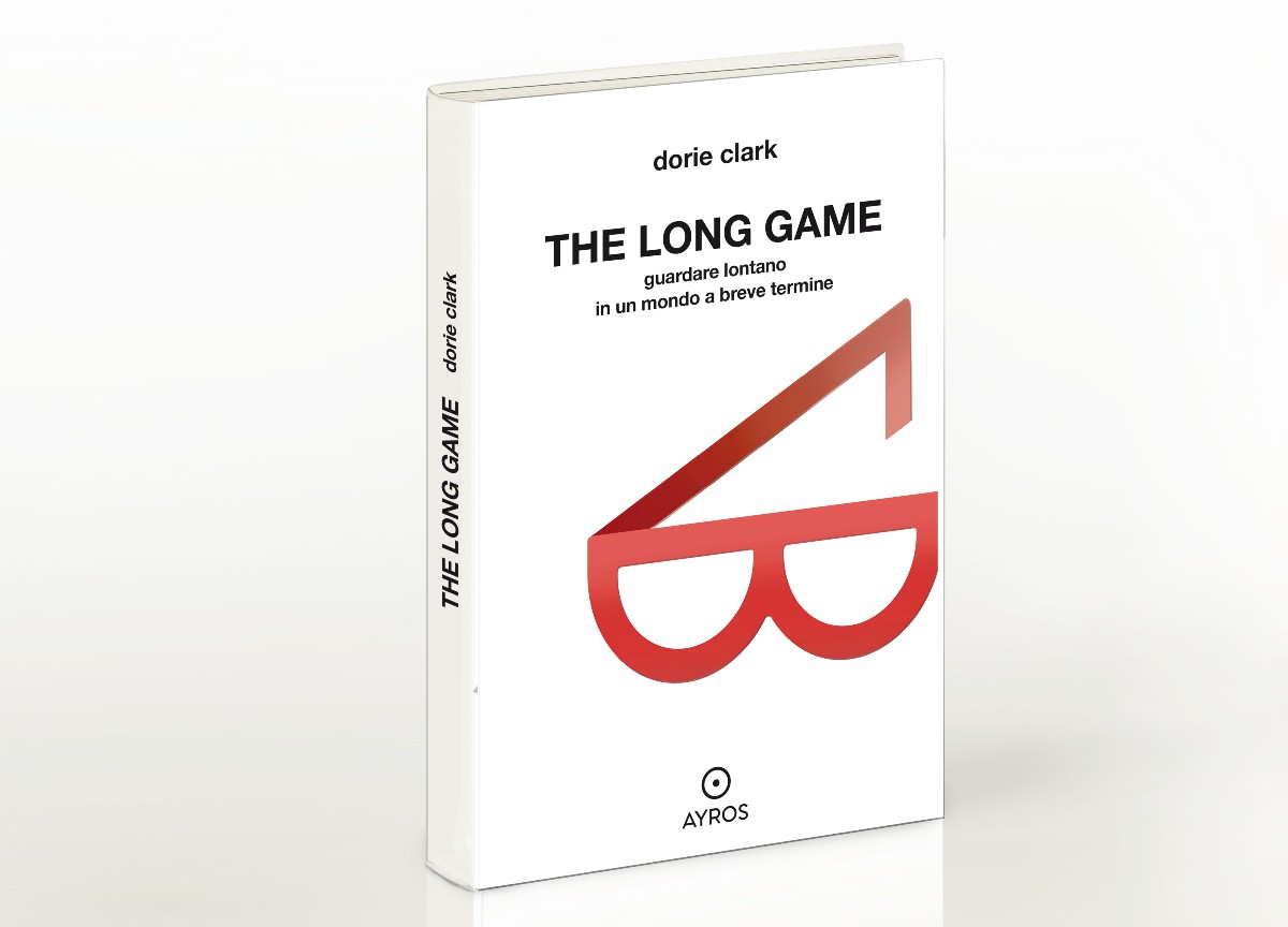 ‘The Long Game’ di Dorie Clark, best seller 2021 per il Wall Street Journal