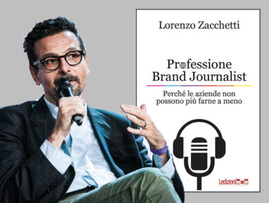 Professione Brand Journalist: Zacchetti e la nuova corporate communication