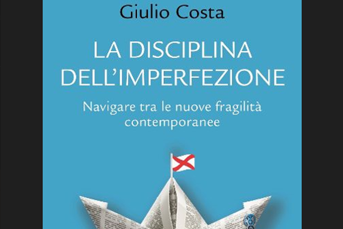 La disciplina dell’imperfezione. La recensione del libro di Giulio Costa La disciplina dell’imperfezione. La recensione del libro di Giulio Costa
