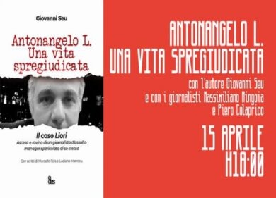 “Antonangelo L.Una vita spregiudicata”, sabato presentazione a Milano