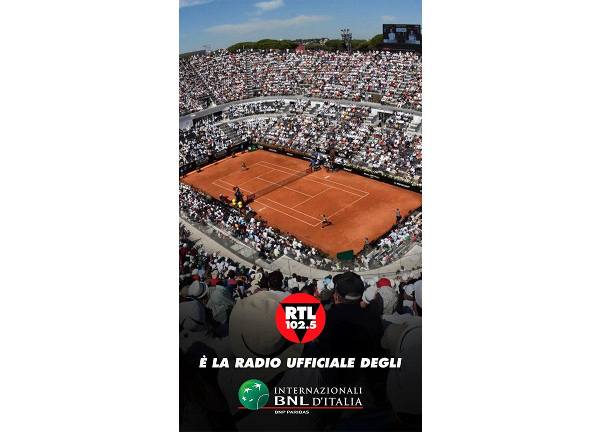 RTL 102.5 è la radio ufficiale della 80ª edizione degli Internazionali BNL RTL 102.5 è la radio ufficiale della 80ª edizione degli Internazionali BNL