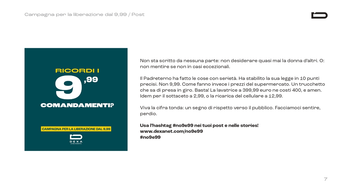 Dexa, la pubblicità dà lezioni al marketing: “Basta al trucco del €9,99”