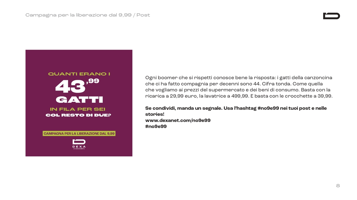 Dexa, la pubblicità dà lezioni al marketing: “Basta al trucco del €9,99”