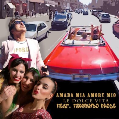 Amada Mia Amore Mio con le Dolce Vita Feat Fernando Proce