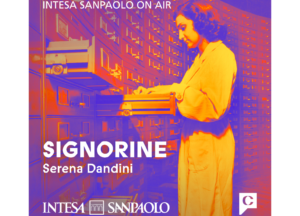 Intesa Sanpaolo e Chora Media presentano il podcast “Signorine” Intesa Sanpaolo e Chora Media presentano il podcast “Signorine”