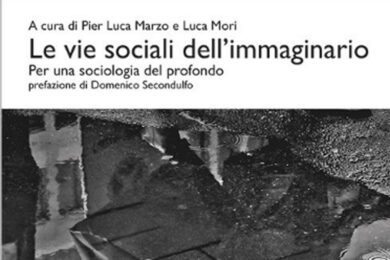 Le vie sociali dell’immaginario. Per una sociologia del profondo. Recensione