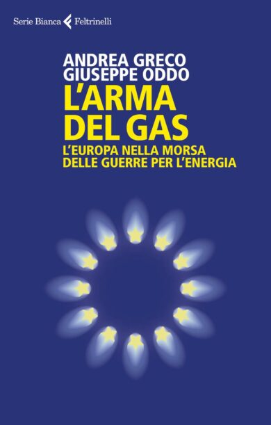 Esce “L’arma del gas”, il nuovo libro di Andrea Greco e Giuseppe Oddo