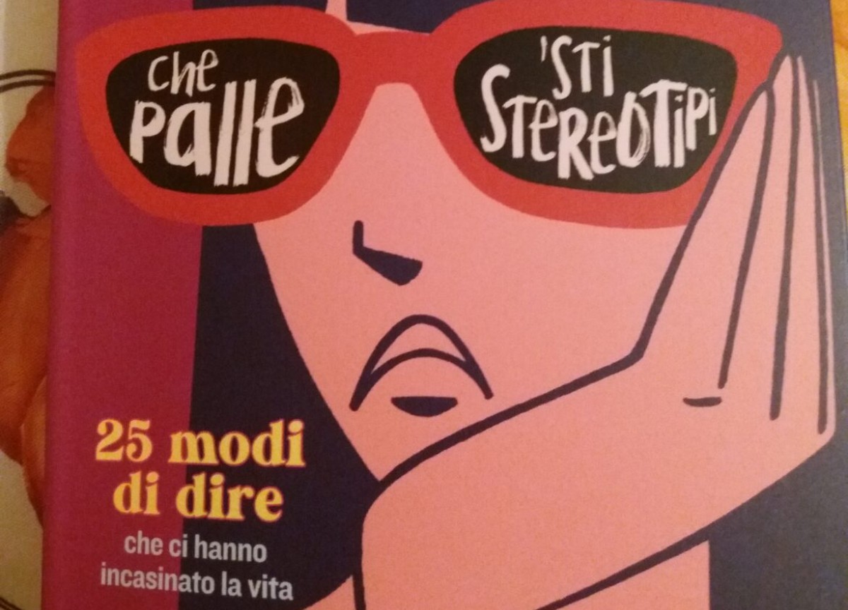 Galleria foto '“Che palle ‘sti stereotipi”: il libro che racconta le “parole di seconda mano”' - foto 1
