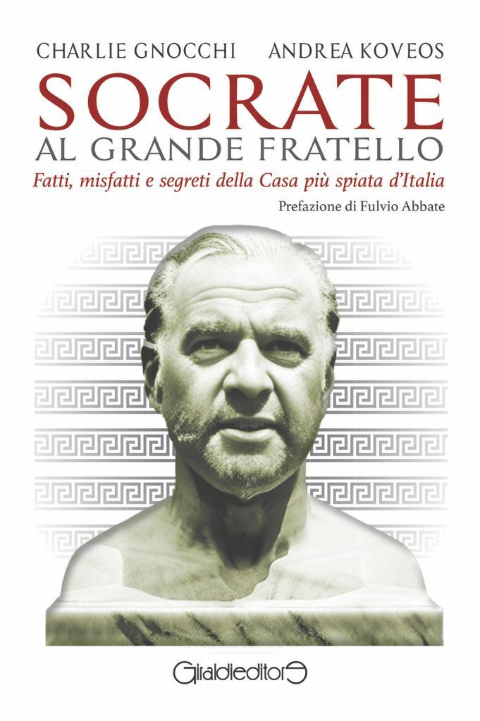 Socrate al Grande Fratello, il libro di Charlie Gnocchi e Andrea Koveos