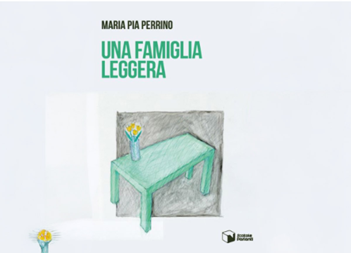 Maria Pia Perrino torna in libreria: sugli scaffali “Una famiglia leggera” Maria Pia Perrino torna in libreria: sugli scaffali “Una famiglia leggera”