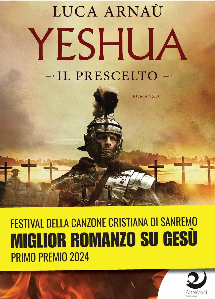 “Yeshua – Il Prescelto” di Luca Arnaù (Altrevoci Edizioni)