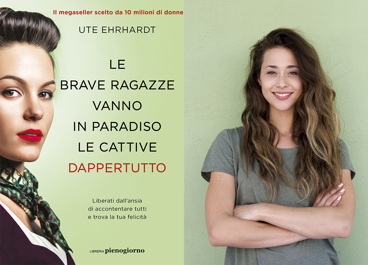 “Le brave ragazze vanno in paradiso, le cattive dappertutto”: best seller “Le brave ragazze vanno in paradiso, le cattive dappertutto”: best seller