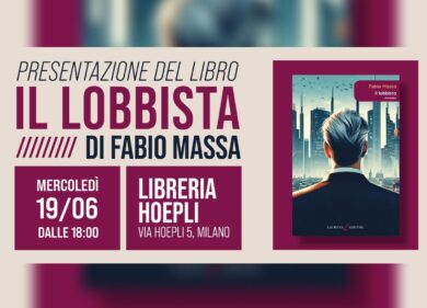 Milano, il 19 giugno presentazione del libro di Fabio Massa “Il lobbista”