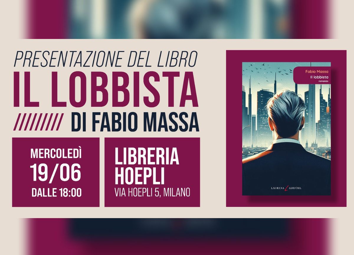 Milano, il 19 giugno presentazione del libro di Fabio Massa “Il lobbista” Milano, il 19 giugno presentazione del libro di Fabio Massa “Il lobbista”