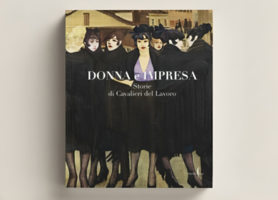 Economia e progresso femminile, esce in libreria “Donna e Impresa. Storie di Cavalieri del Lavoro”