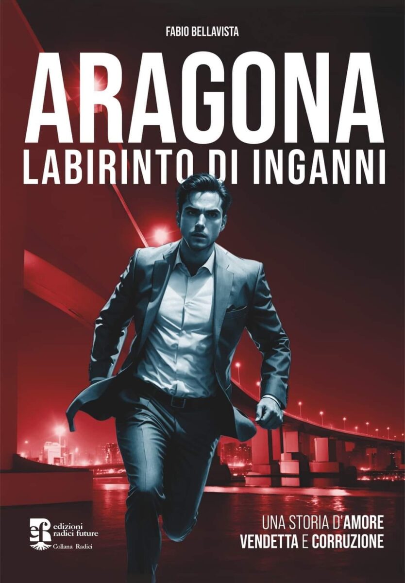 ‘ARAGONA – Labirinto di Inganni’ di Fabio Bellavista – ERF Edizioni
