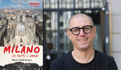 “Milano, in tutti i sensi!”, il nuovo libro di Marco Dell’Acqua che racconta la città
