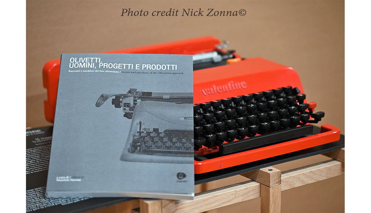 Olivetti. Uomini, progetti e prodotti una mostra senza tempo Olivetti. Uomini, progetti e prodotti una mostra senza tempo