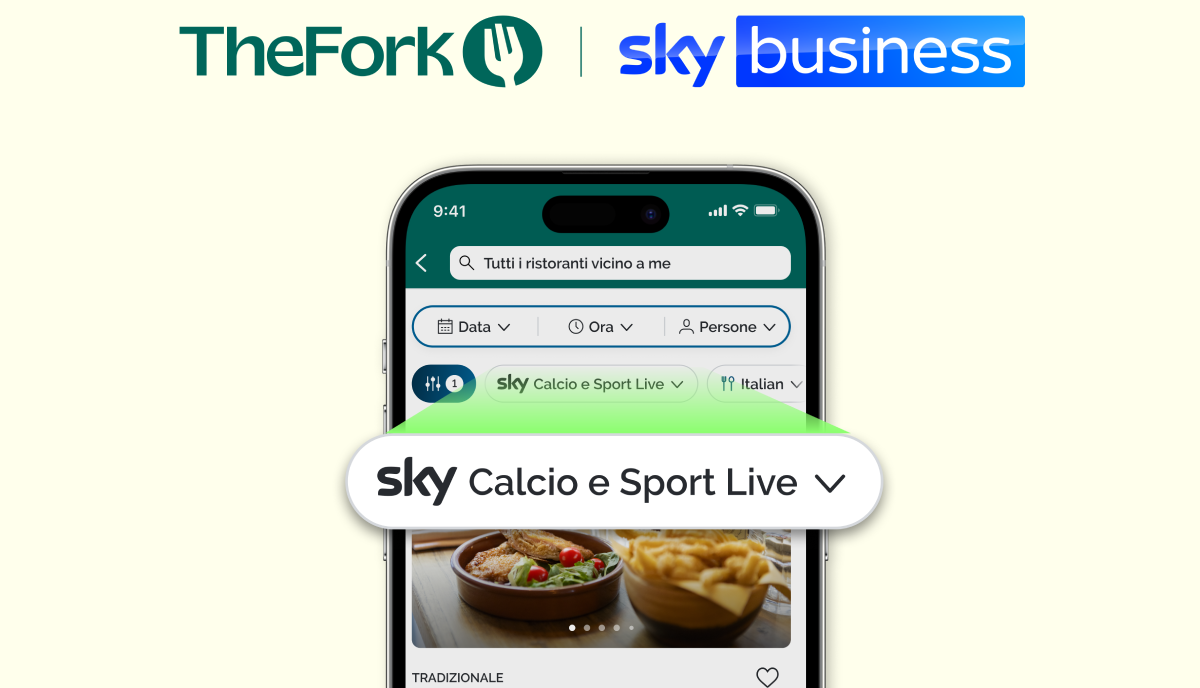 Sky Business e TheFork: la nuova funzionalità per godersi lo sport nei ristoranti Sky Business e TheFork: la nuova funzionalità per godersi lo sport nei ristoranti