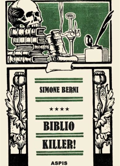 Carte false pur di possedere o pubblicare un libro. Il volume maledetto del cacciatore Berni