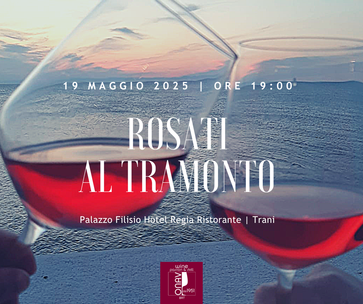 ‘Rosati al Tramonto 2025’ il 19 maggio a Palazzo Filisio – Trani ‘Rosati al Tramonto 2025’ il 19 maggio a Palazzo Filisio – Trani