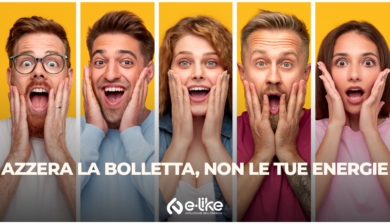 E-Like presenta ‘Azzera la tua bolletta’: risparmio reale senza soglie di consumo
