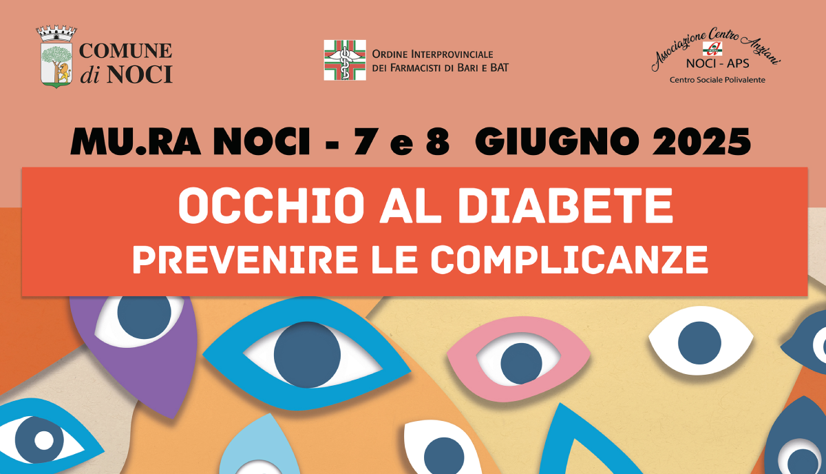 “Occhio al Diabete”: a Noci due giornate dedicate alla prevenzione e alla salute pubblica “Occhio al Diabete”: a Noci due giornate dedicate alla prevenzione e alla salute pubblica