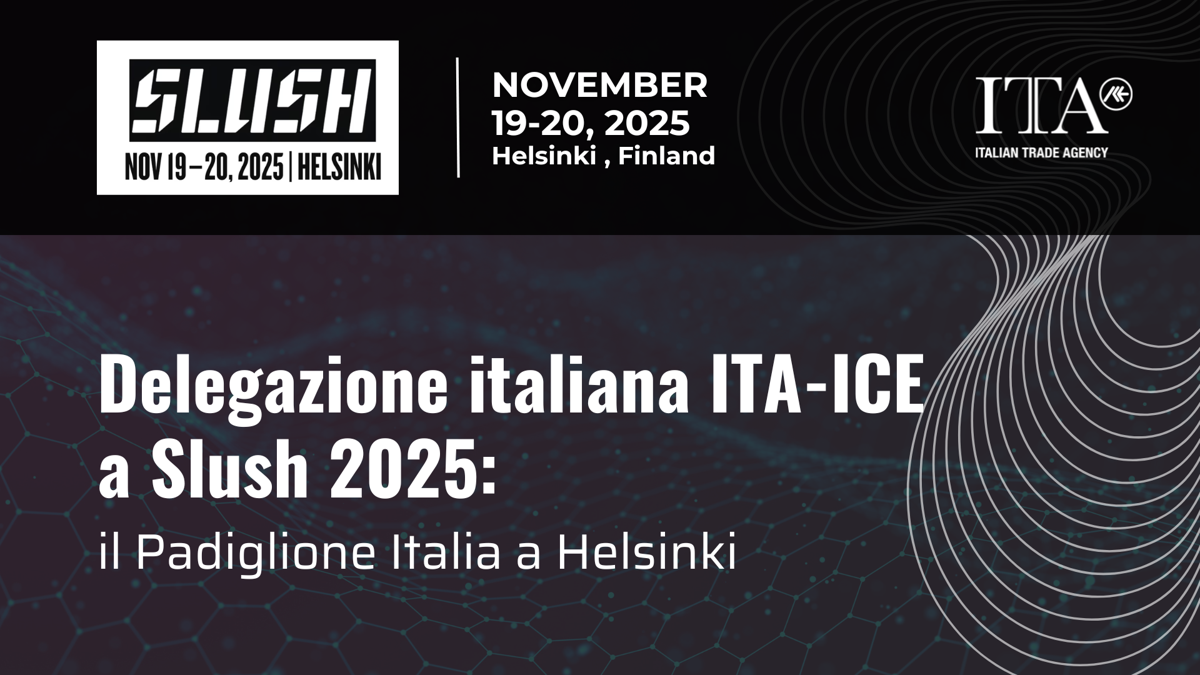 Delegazione italiana ITA-ICE a Slush 2025: il Padiglione Italia a Helsinki Delegazione italiana ITA-ICE a Slush 2025: il Padiglione Italia a Helsinki