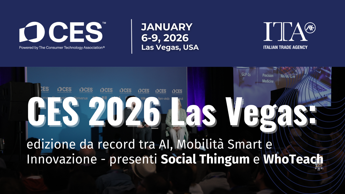 CES 2026 Las Vegas: edizione da record tra AI e Innovazione con Social Thingum e WhoTeach CES 2026 Las Vegas: edizione da record tra AI e Innovazione con Social Thingum e WhoTeach