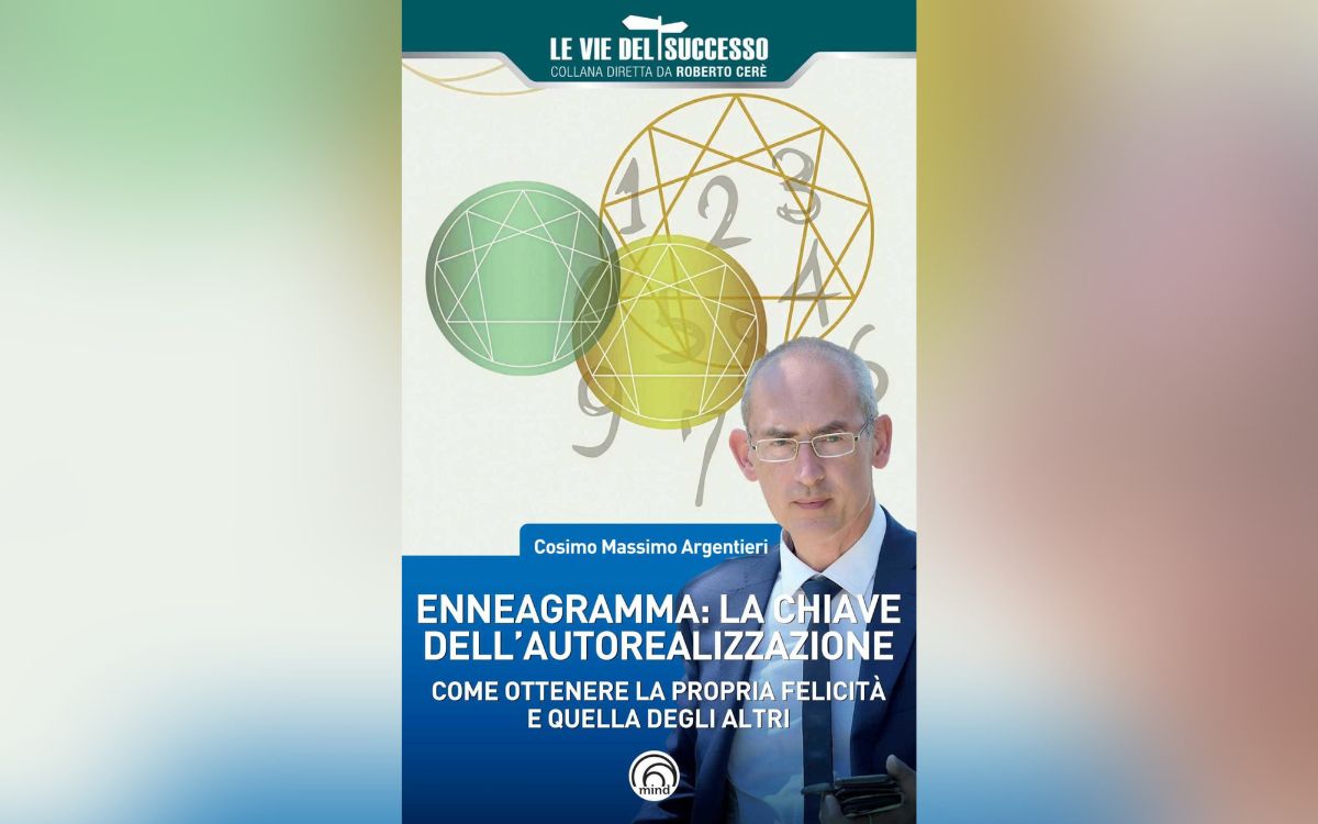 Enneagramma: la chiave dell’autorealizzazione. Il manuale di Cosimo Massimo Argentieri Enneagramma: la chiave dell’autorealizzazione. Il manuale di Cosimo Massimo Argentieri