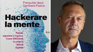Cybersecurity e manipolazione: in arrivo “Hackerare la mente”, il saggio sulla sicurezza cognitiva
