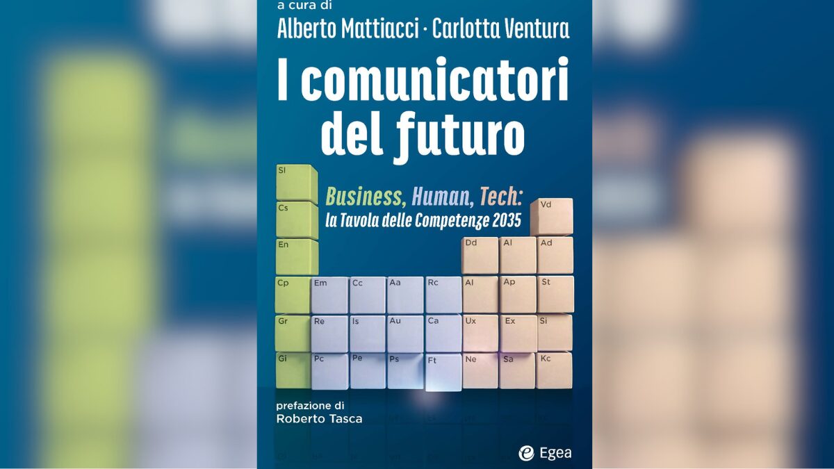 “I Comunicatori del Futuro”: Mattiacci e Ventura raccontano come comunicheranno le imprese da qui al 2035 “I Comunicatori del Futuro”: Mattiacci e Ventura raccontano come comunicheranno le imprese da qui al 2035